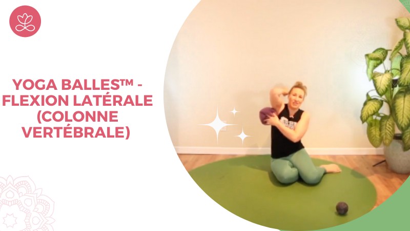 Jour 25. Yoga Balles™ - Flexion latérale (colonne vertébrale) avec Julie Cadorette (63 min)
